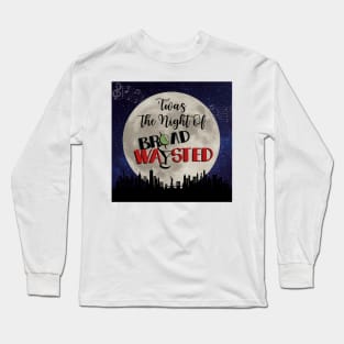 'Twas The Night Of Broadwaysted Long Sleeve T-Shirt